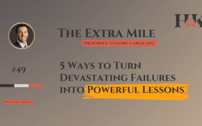5 Ways to Turn Devastating Failures into Powerful Lessons