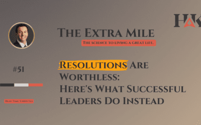 Resolutions Are Worthless: Here’s What Successful Leaders Do Instead