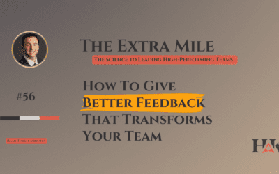 How To Give Better Feedback That Transforms Your Team