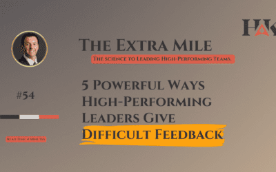 5 Powerful Ways High-Performing Leaders Give Difficult Feedback