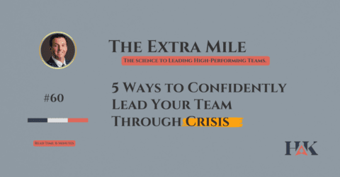 5 Ways to Confidently Lead Your Team Through Crisis | Harry Karydes ...