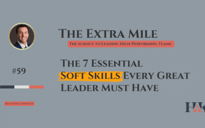 The 7 Essential Soft Skills Every Great Leader Must Have