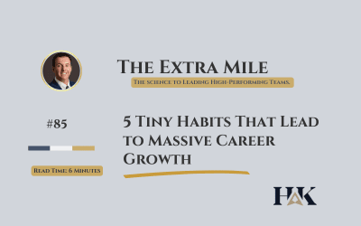 5 Tiny Habits That Lead to Massive Career Growth